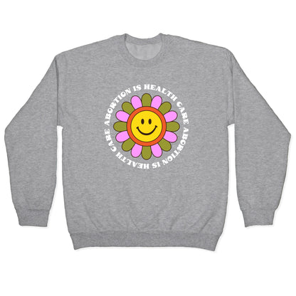 Abortion is Health Care Retro Crewneck Sweatshirt
