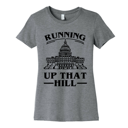 Running Up That HIll (Capital Hill) Women's Cotton Tee