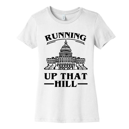 Running Up That HIll (Capital Hill) Women's Cotton Tee