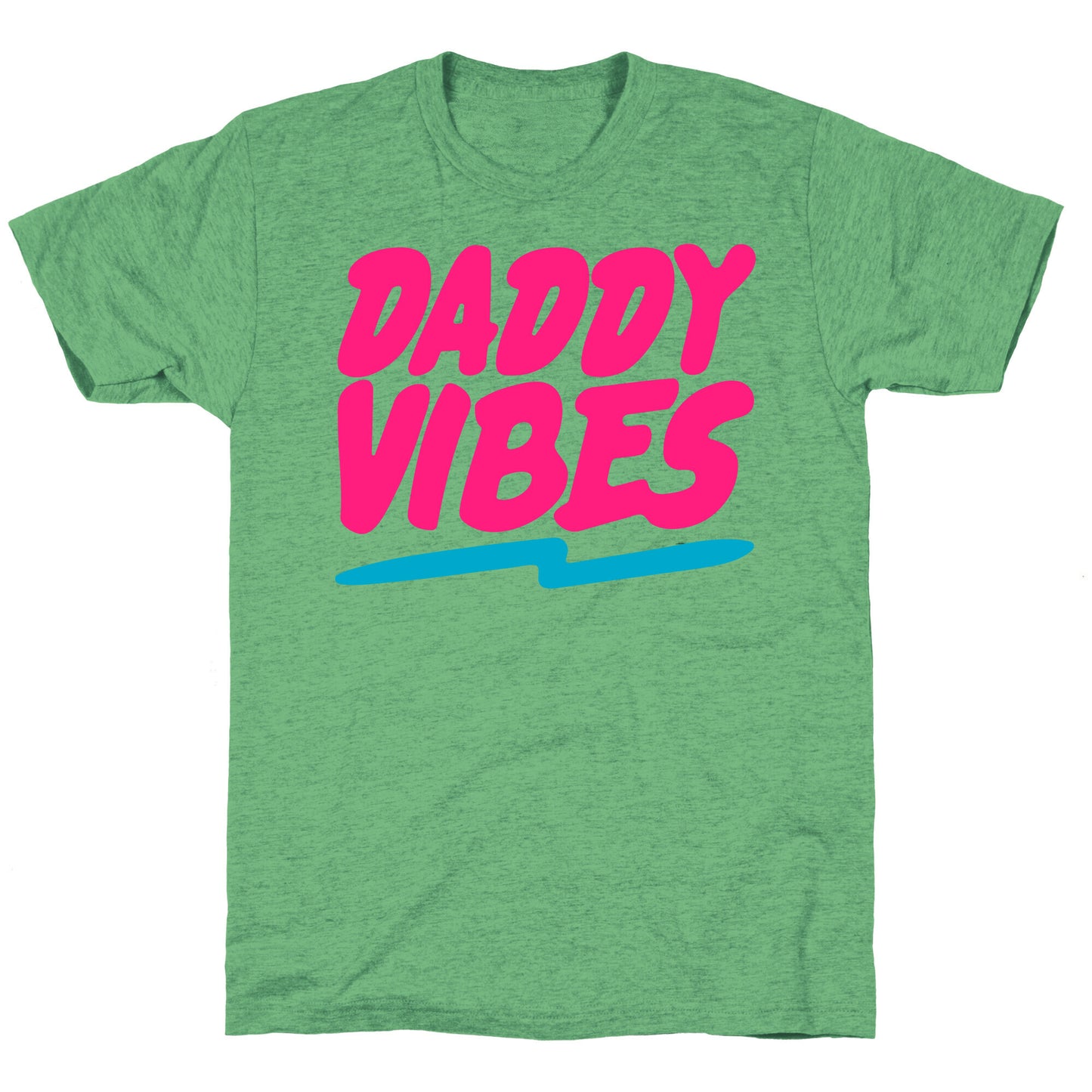 Daddy Vibes  Unisex Triblend Tee