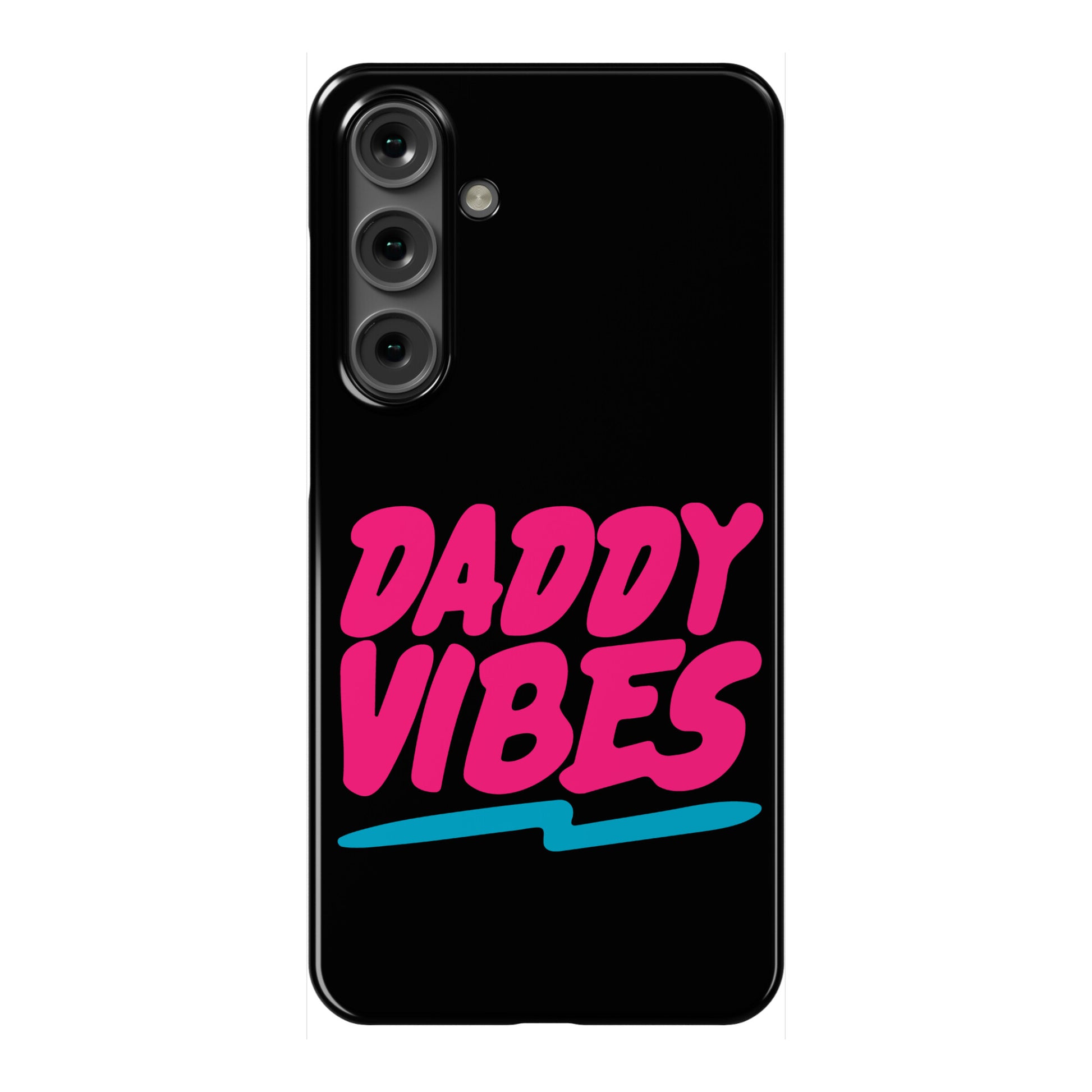 Daddy Vibes  Phone Case