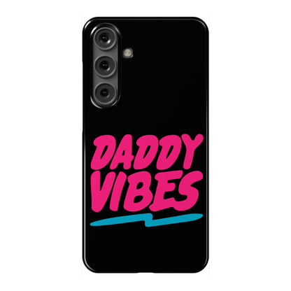 Daddy Vibes  Phone Case