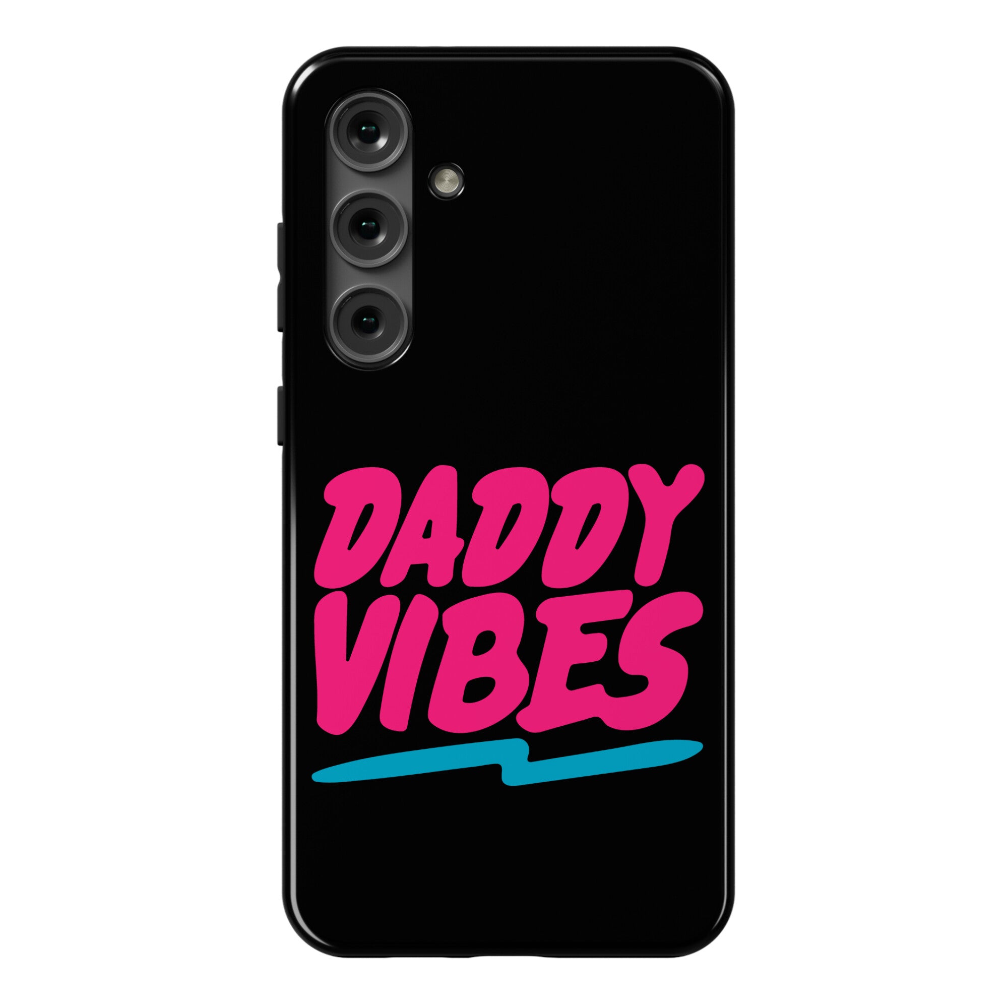 Daddy Vibes  Phone Case