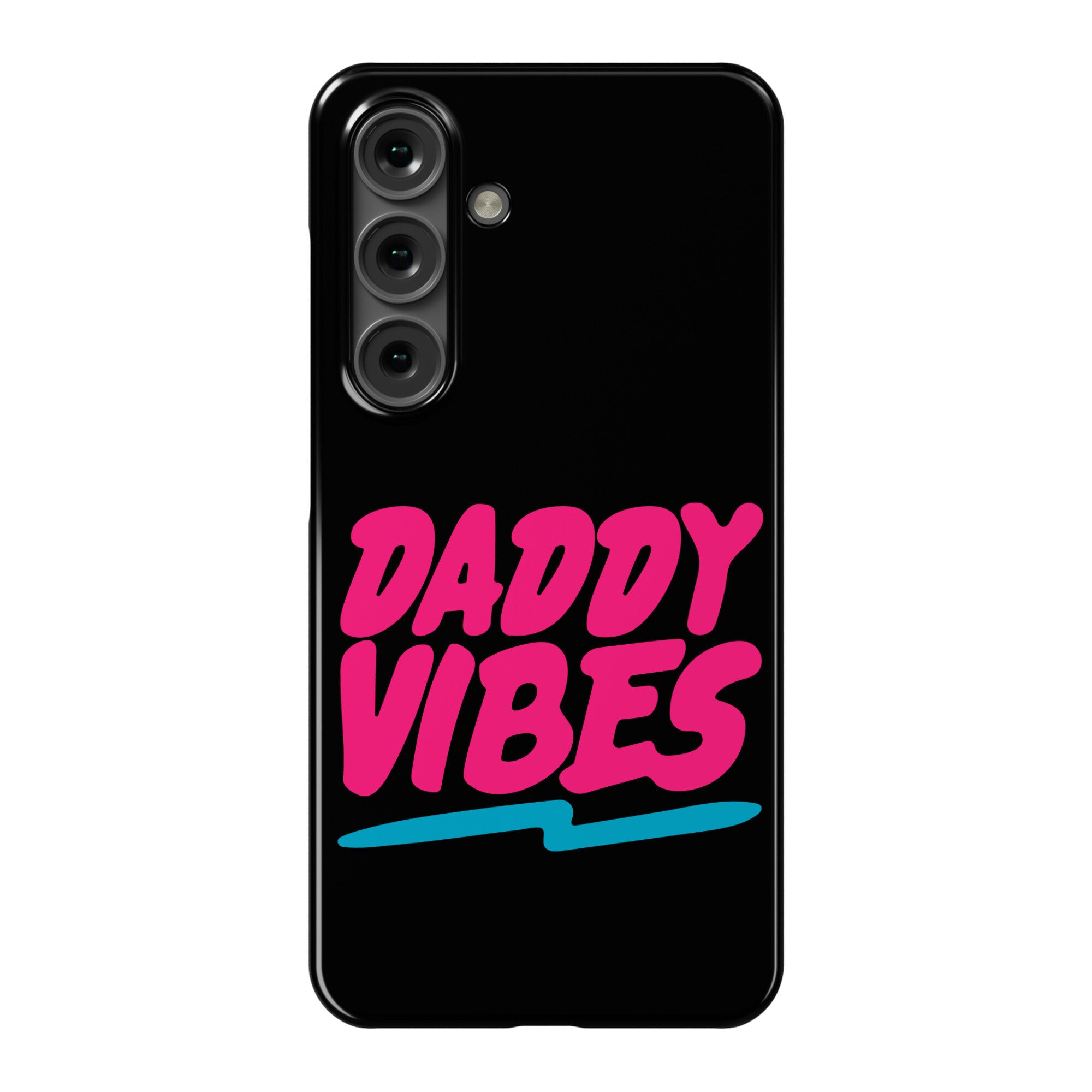 Daddy Vibes  Phone Case