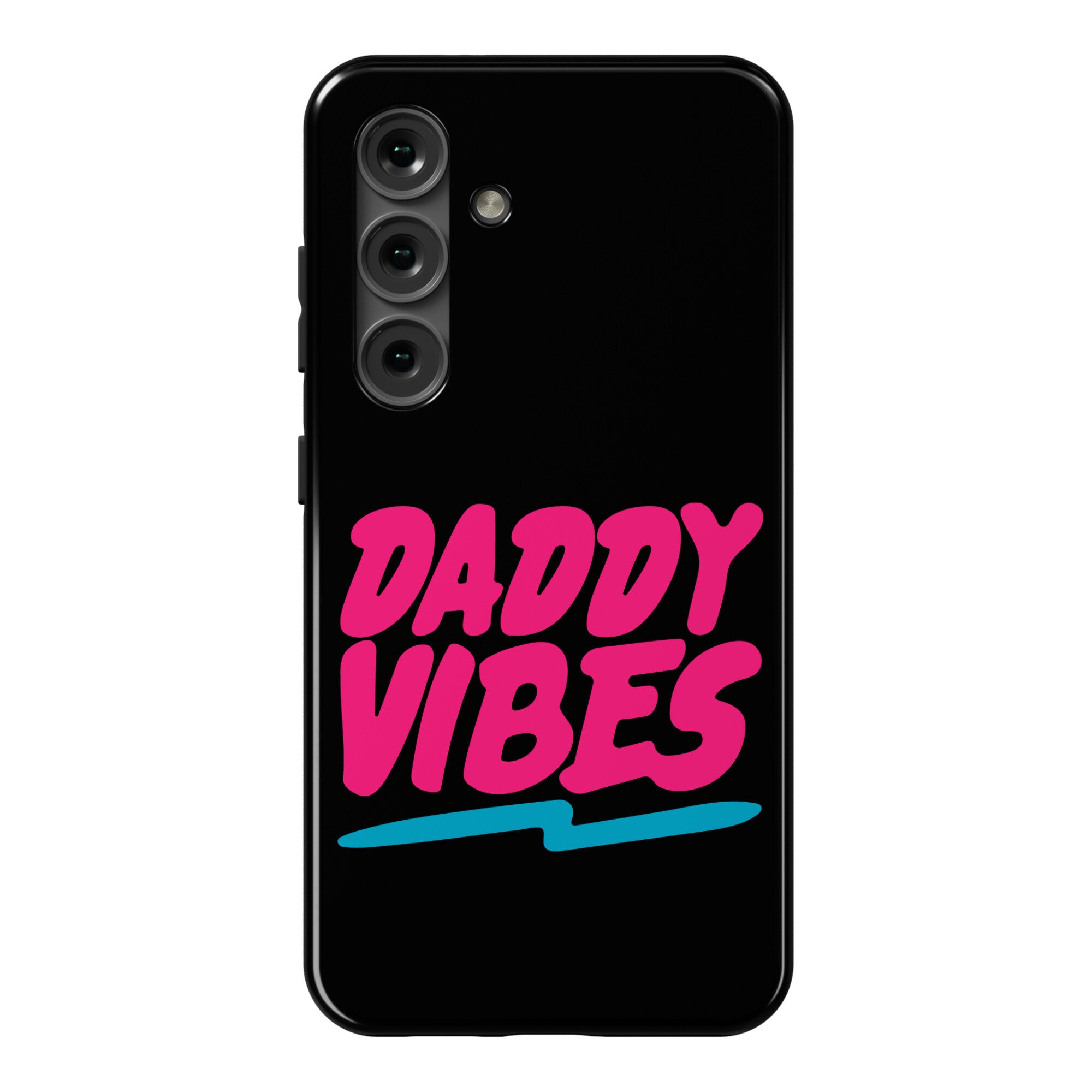 Daddy Vibes  Phone Case