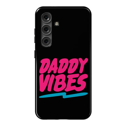 Daddy Vibes  Phone Case