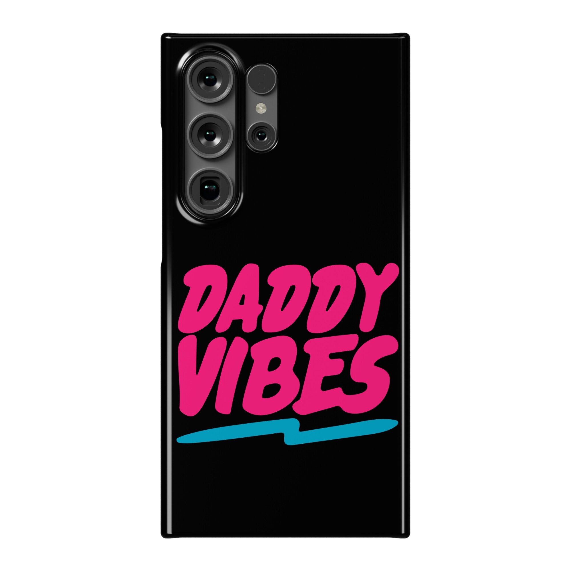 Daddy Vibes  Phone Case