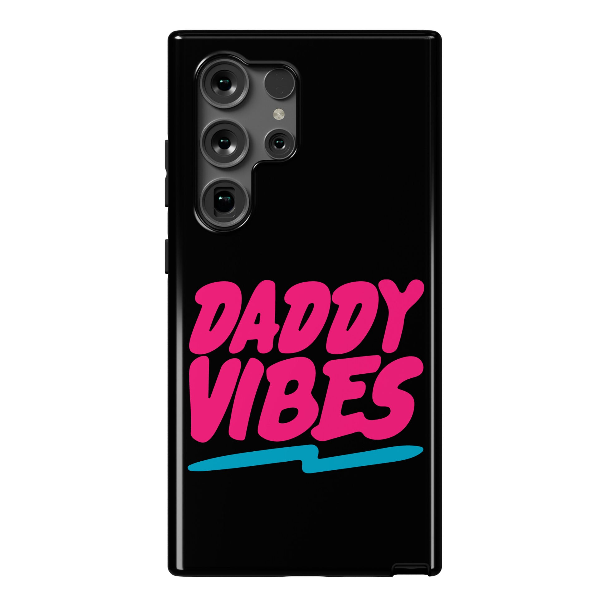 Daddy Vibes  Phone Case