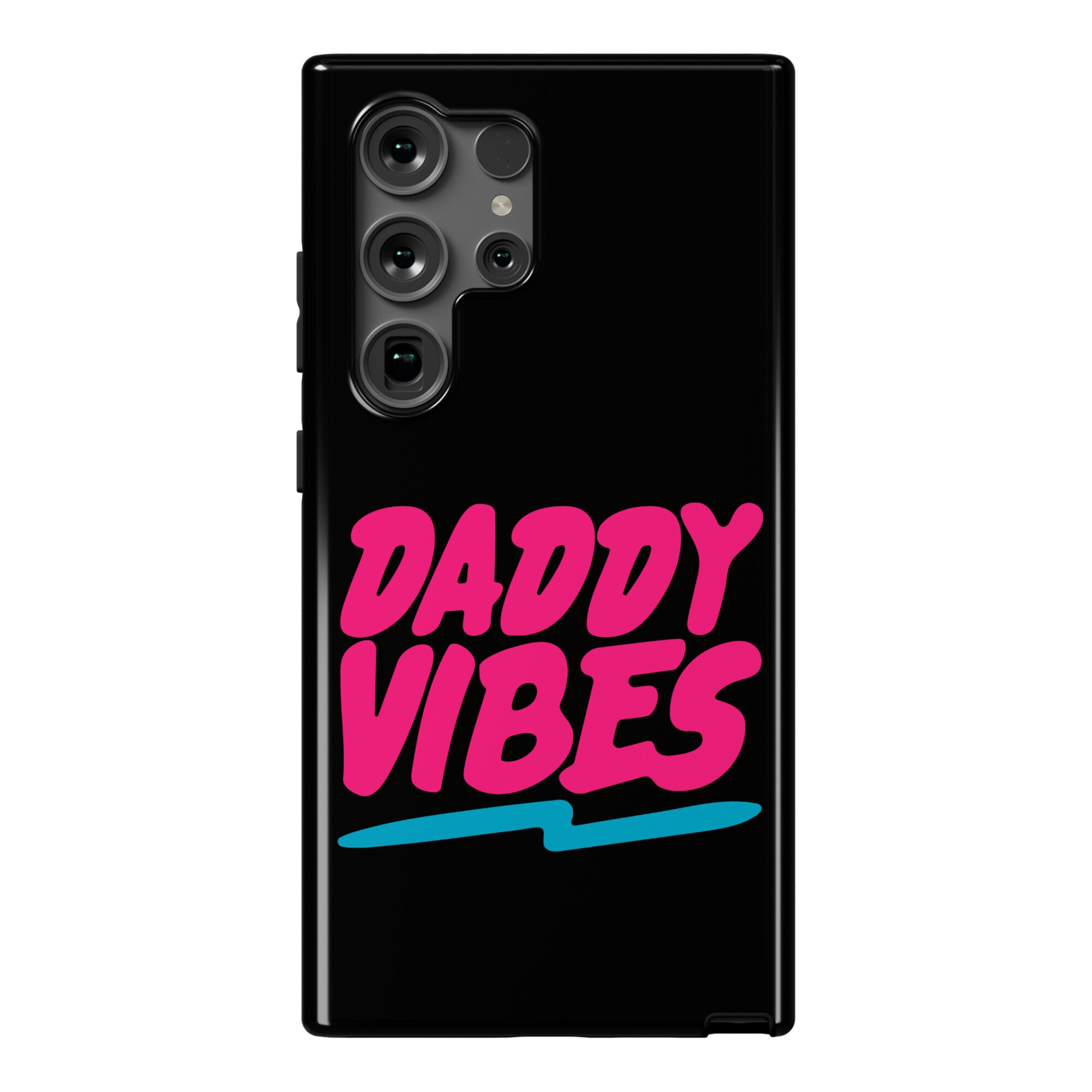 Daddy Vibes  Phone Case