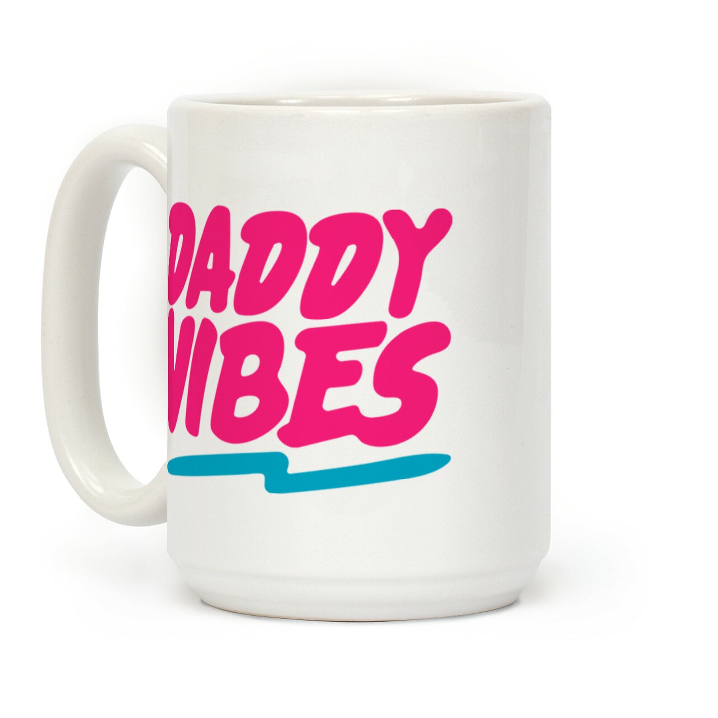 Daddy Vibes Coffee Mug