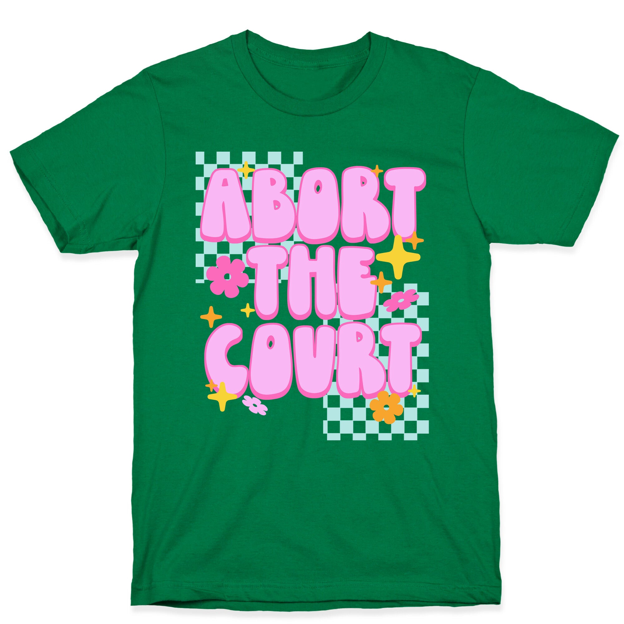 Abort The Court T-Shirt