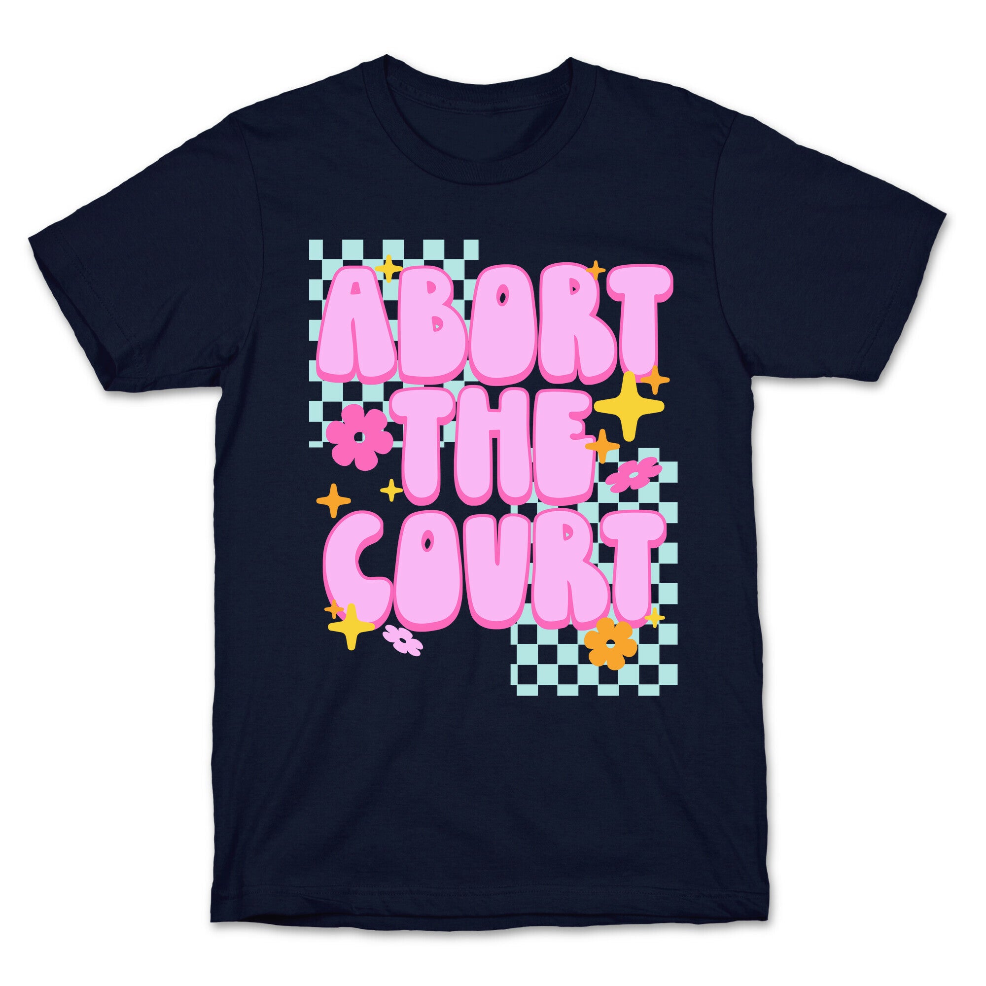 Abort The Court T-Shirt