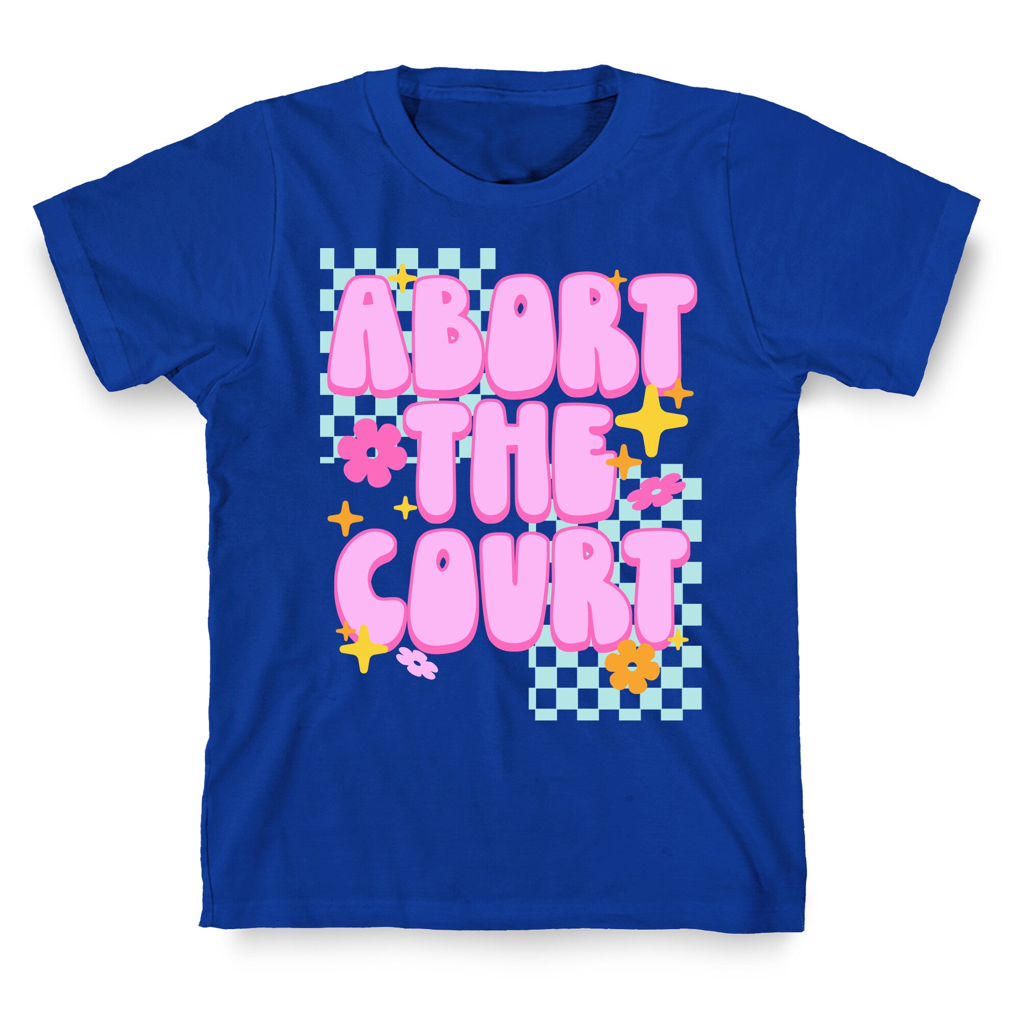 Abort The Court T-Shirt