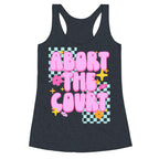 Abort The Court Racerback Tank