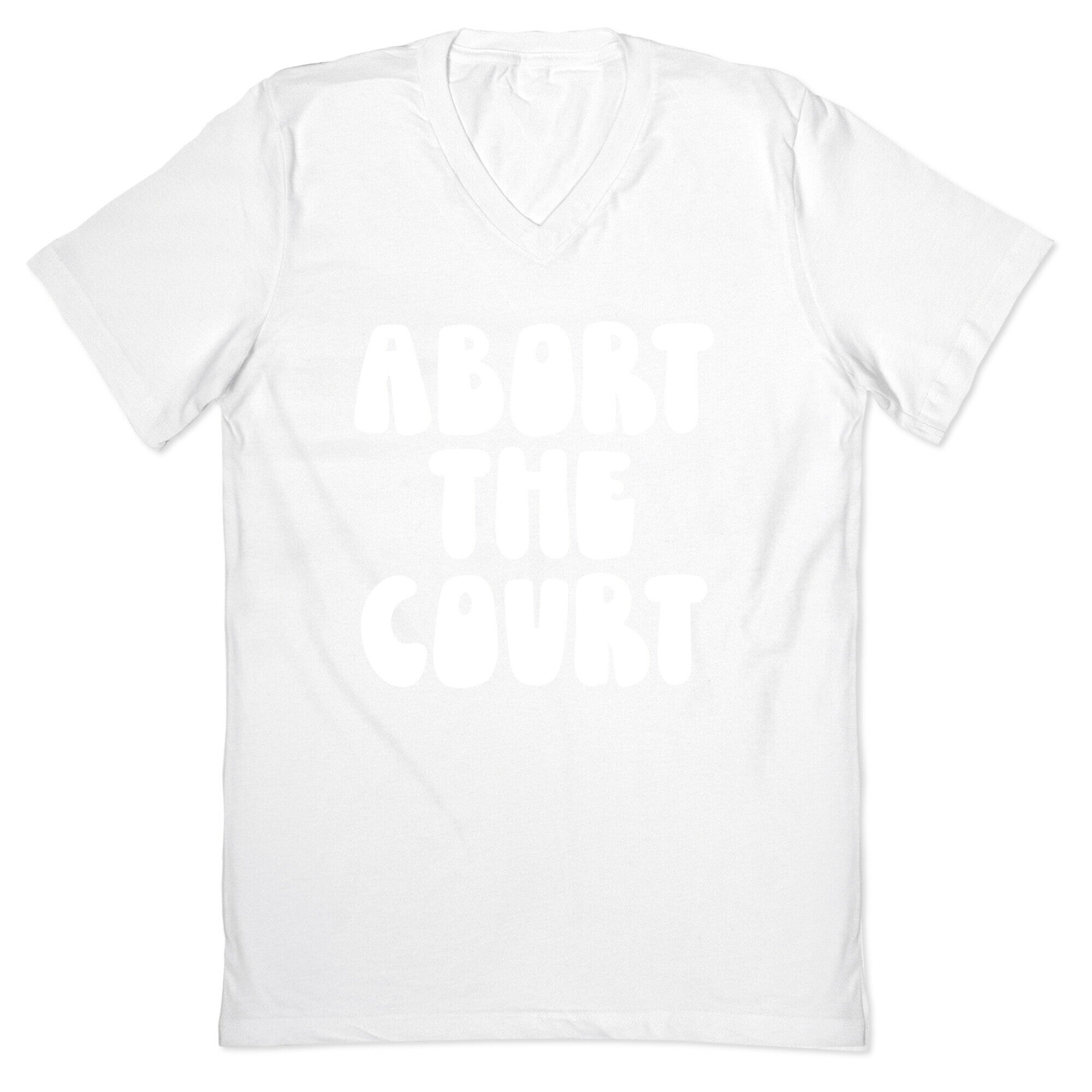 Abort The Court White V-Neck