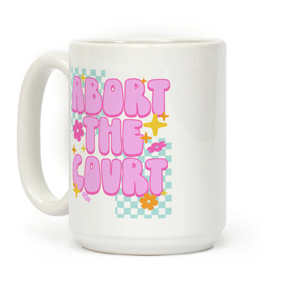 Abort The Court Coffee Mug