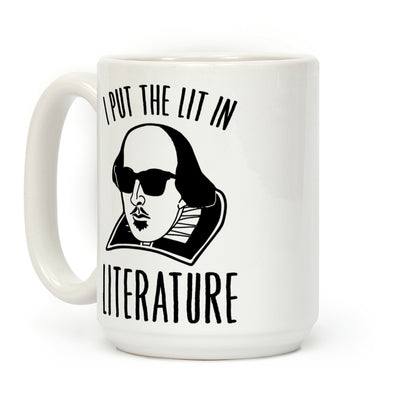 I Put The Lit In Literature Coffee Mug