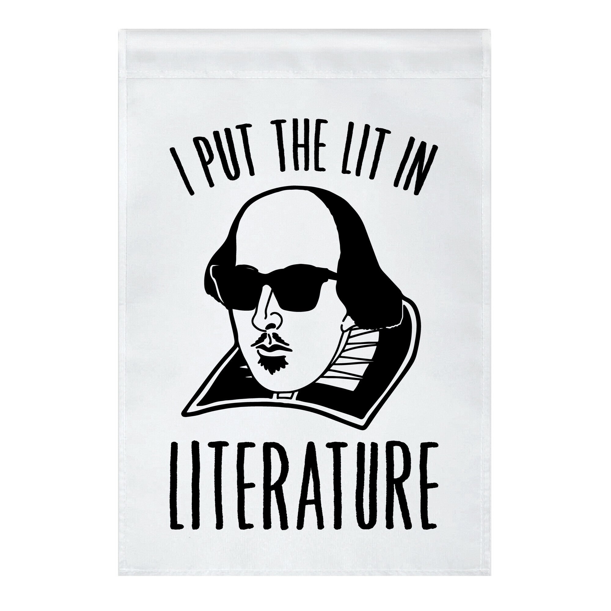I Put The Lit In Literature Garden Flag