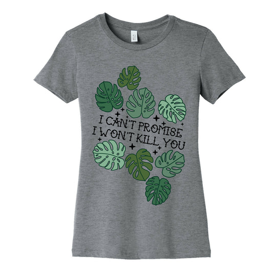 I Can't Promise I Won't Kill You Plants Women's Cotton Tee