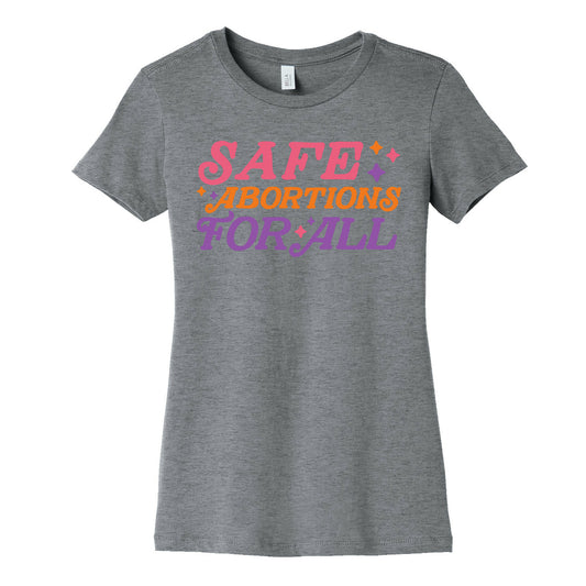 Safe Abortions For All Women's Cotton Tee