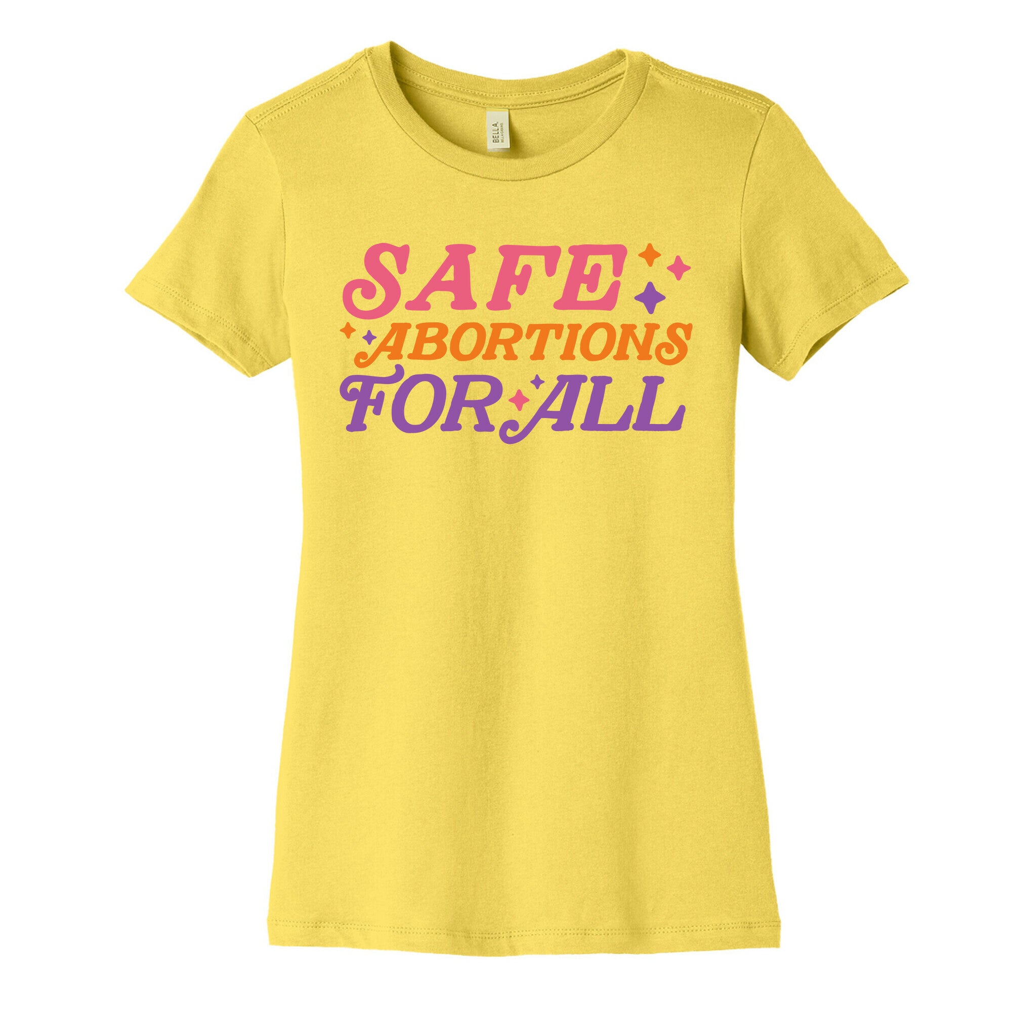 Safe Abortions For All Women's Cotton Tee