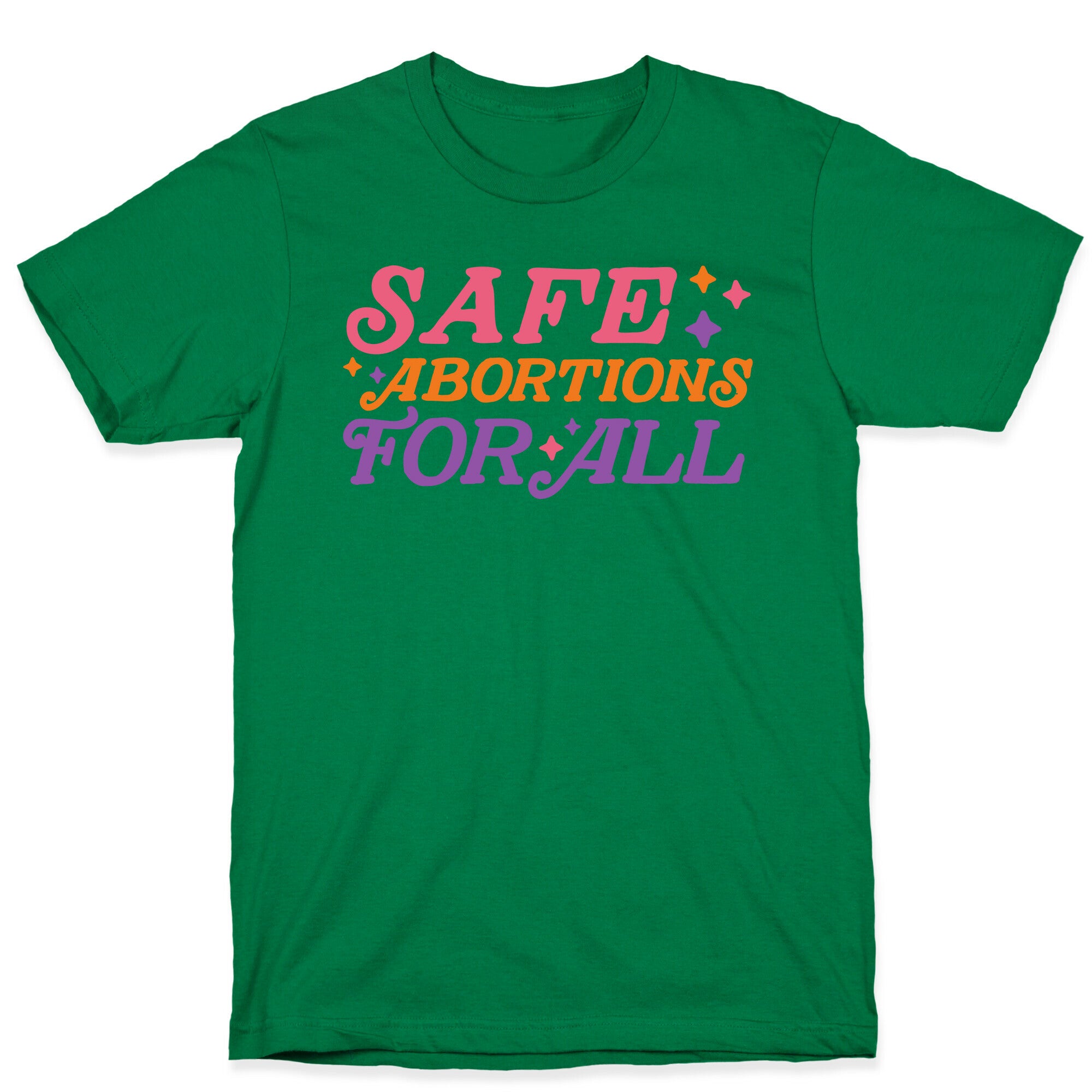 Safe Abortions For All T-Shirt