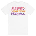 Safe Abortions For All T-Shirt