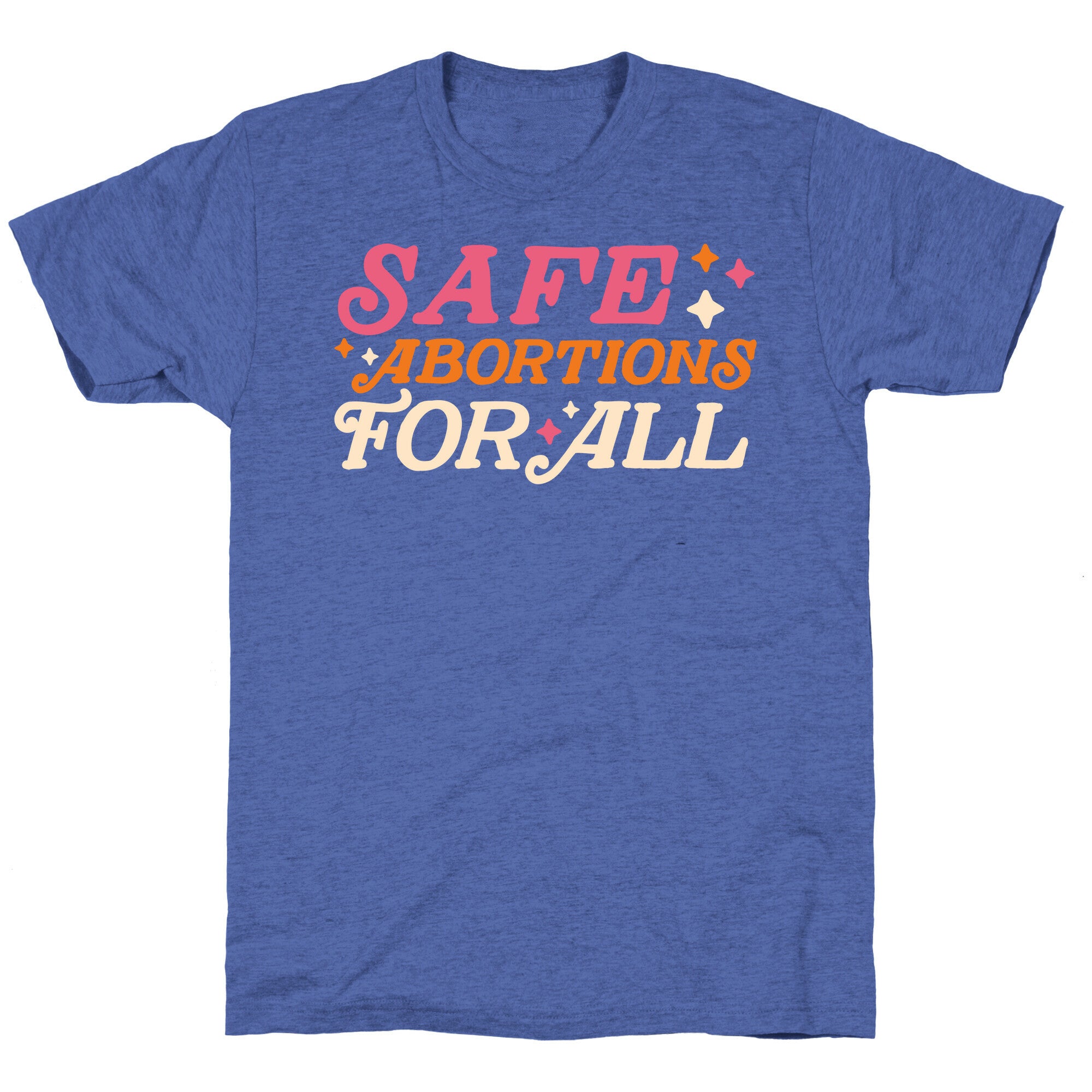 Safe Abortions For All Unisex Triblend Tee