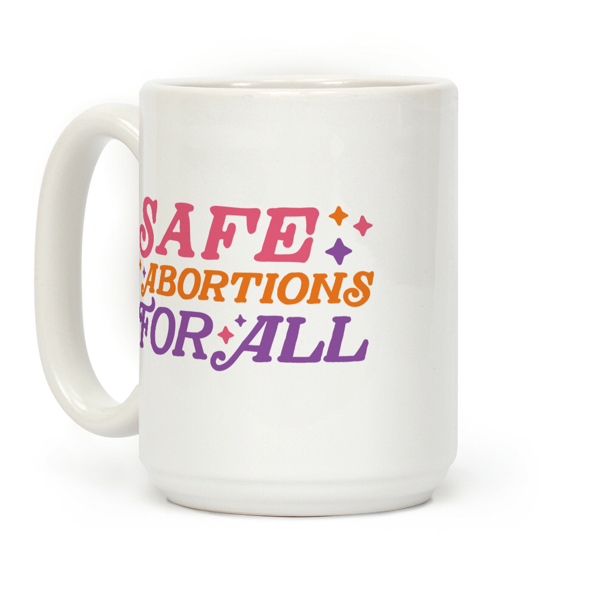 Safe Abortions For All Coffee Mug