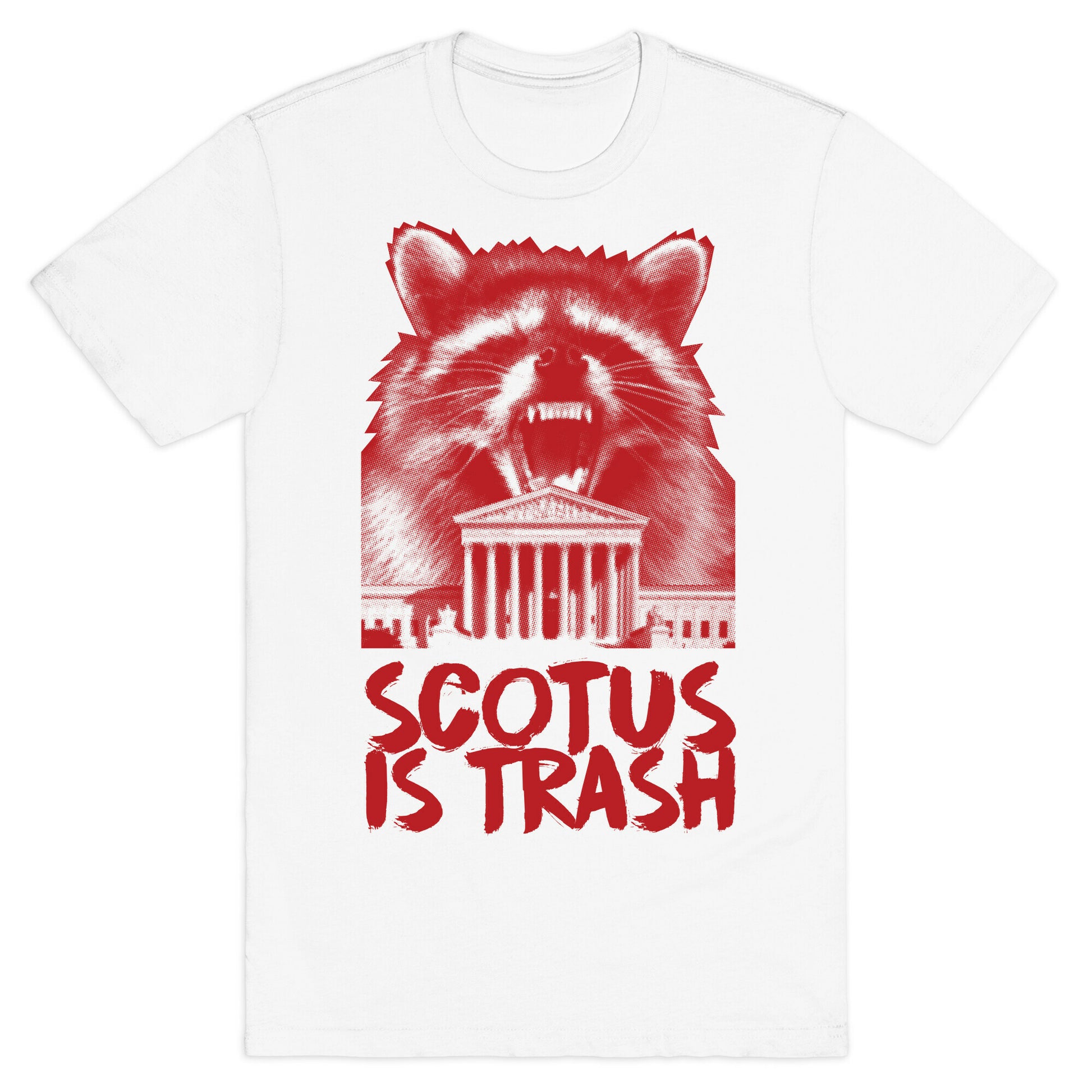 SCOTUS is Trash Raccoon Halftone T-Shirt