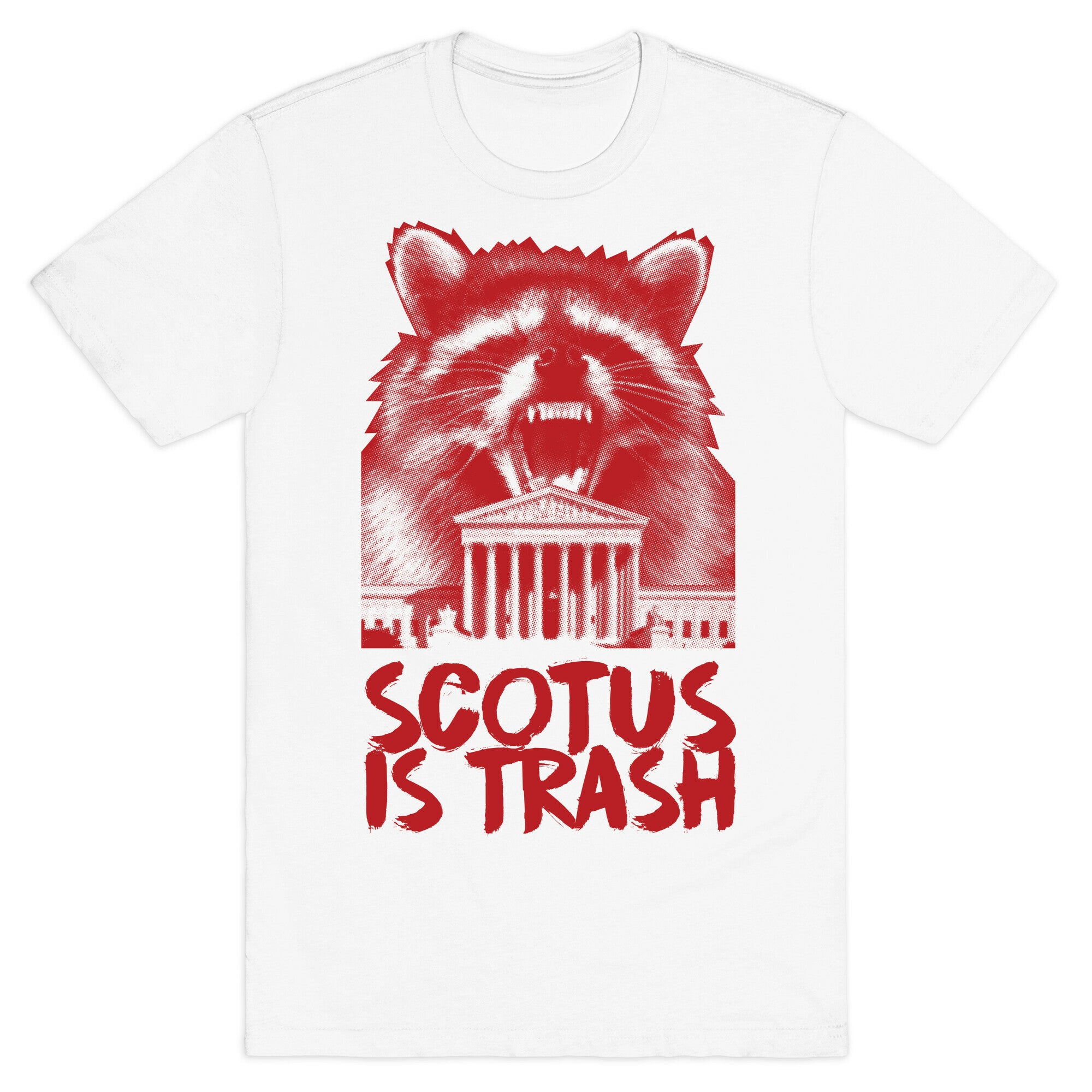 SCOTUS is Trash Raccoon Halftone T-Shirt