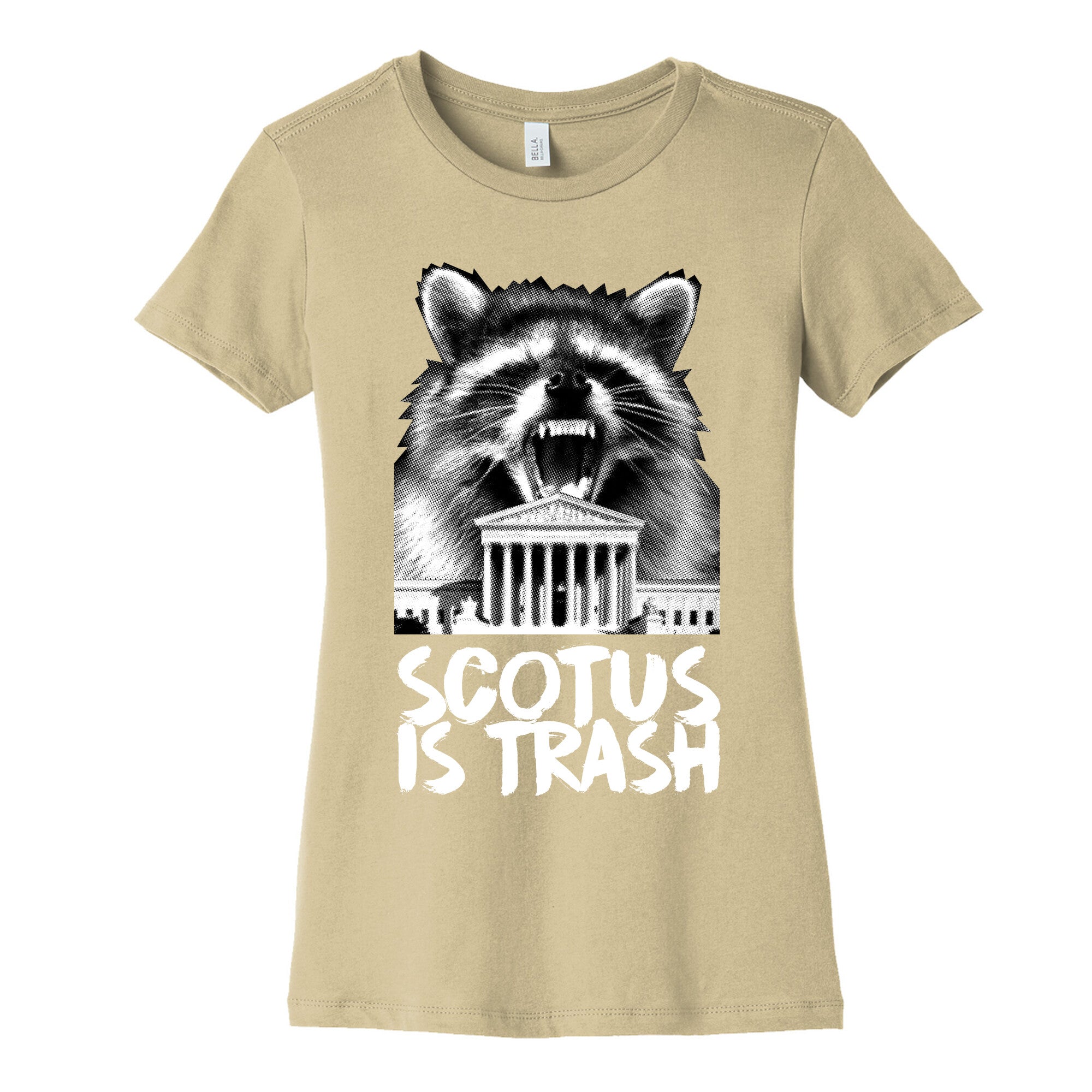 SCOTUS is Trash Raccoon Halftone Women's Cotton Tee