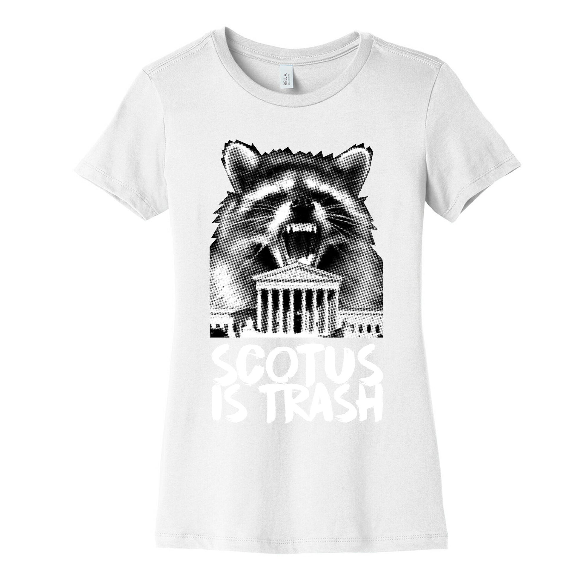 SCOTUS is Trash Raccoon Halftone Women's Cotton Tee