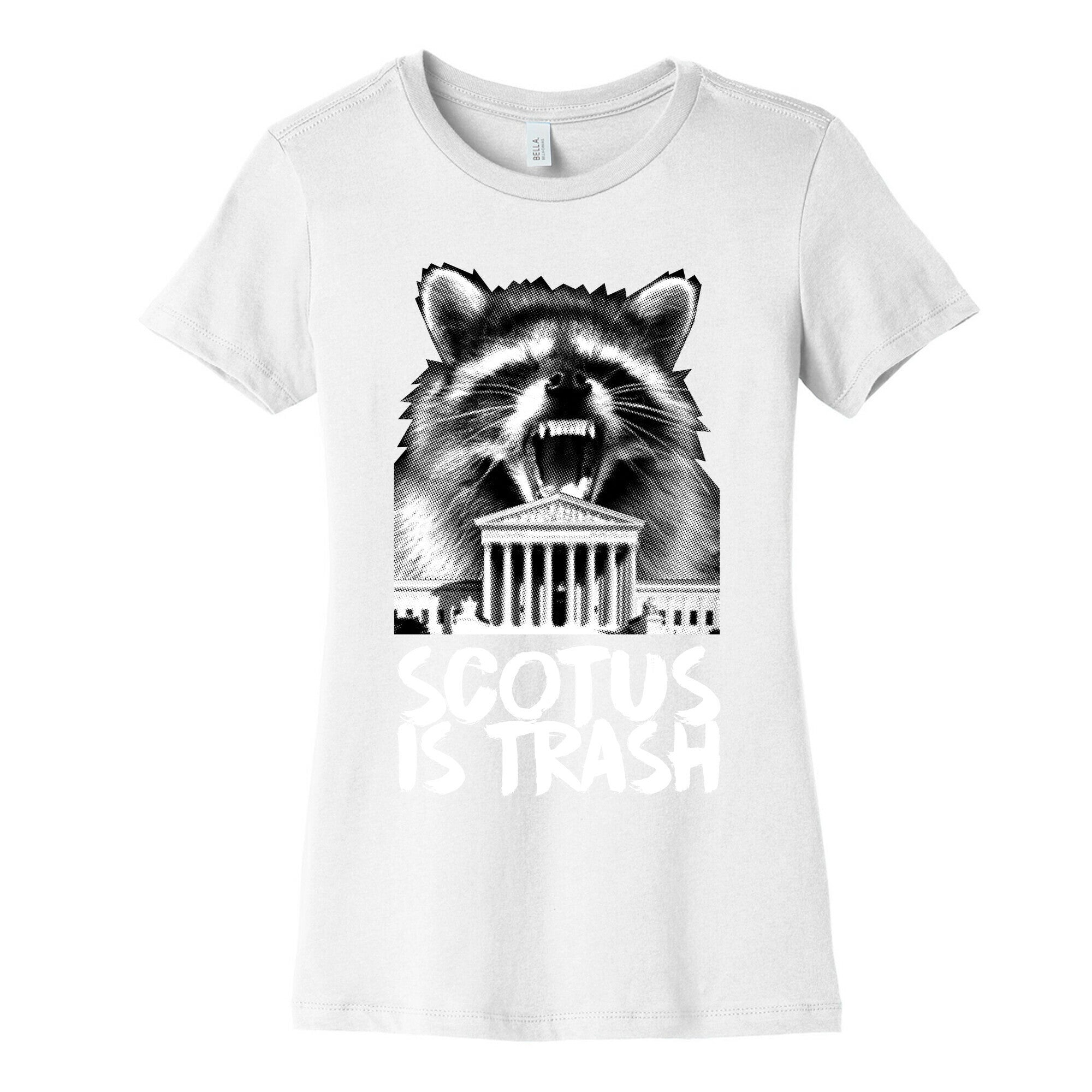 SCOTUS is Trash Raccoon Halftone Women's Cotton Tee