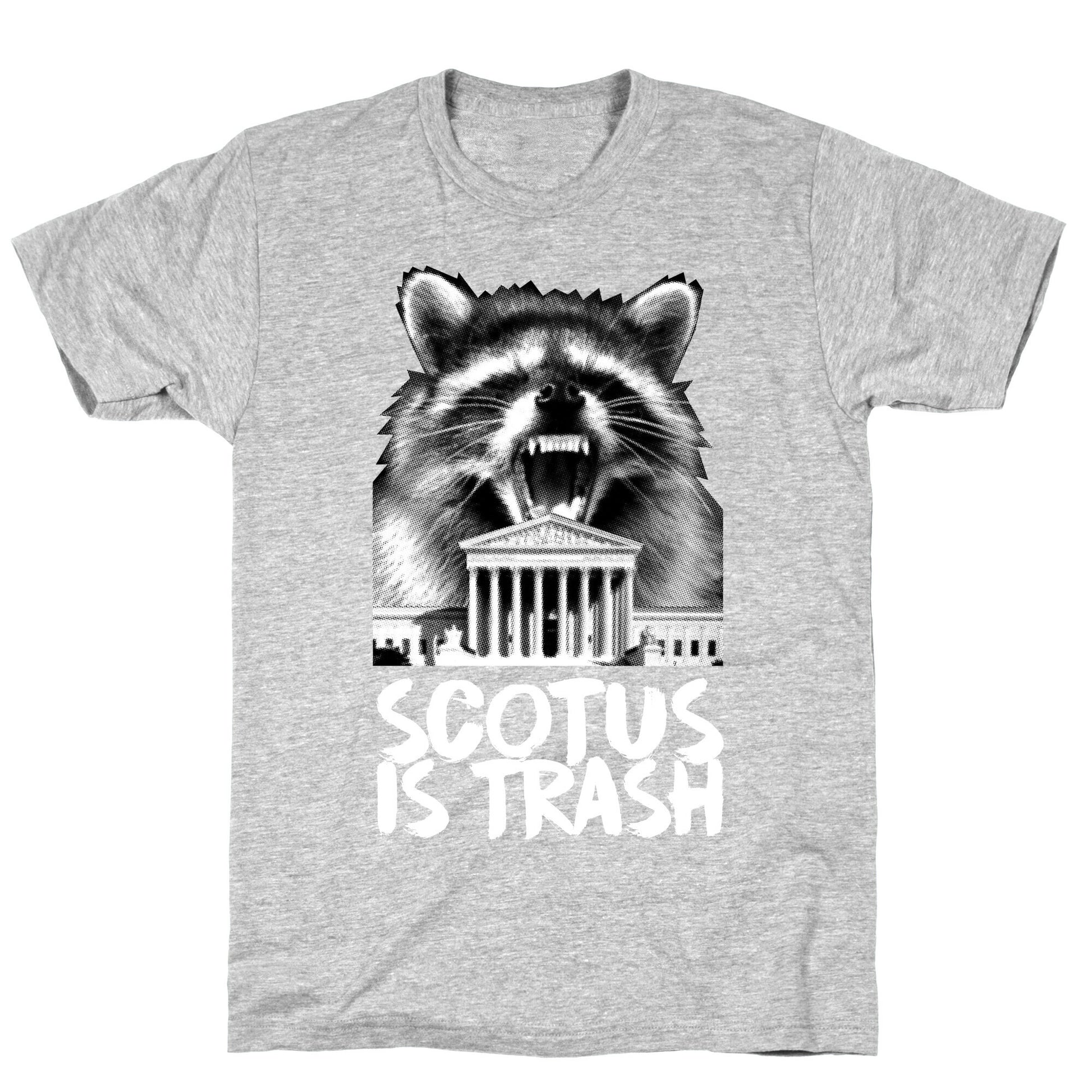 SCOTUS is Trash Raccoon Halftone T-Shirt