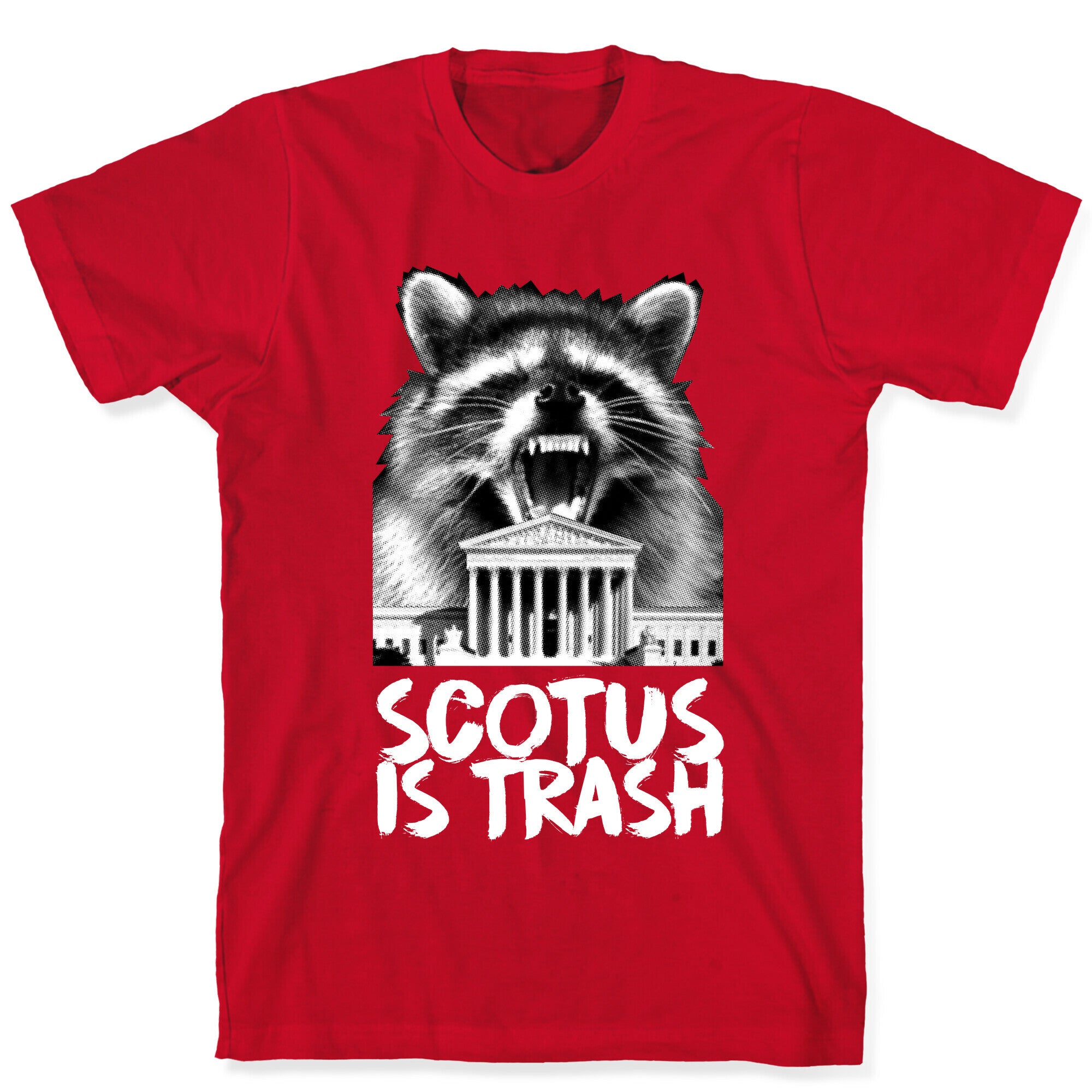 SCOTUS is Trash Raccoon Halftone T-Shirt