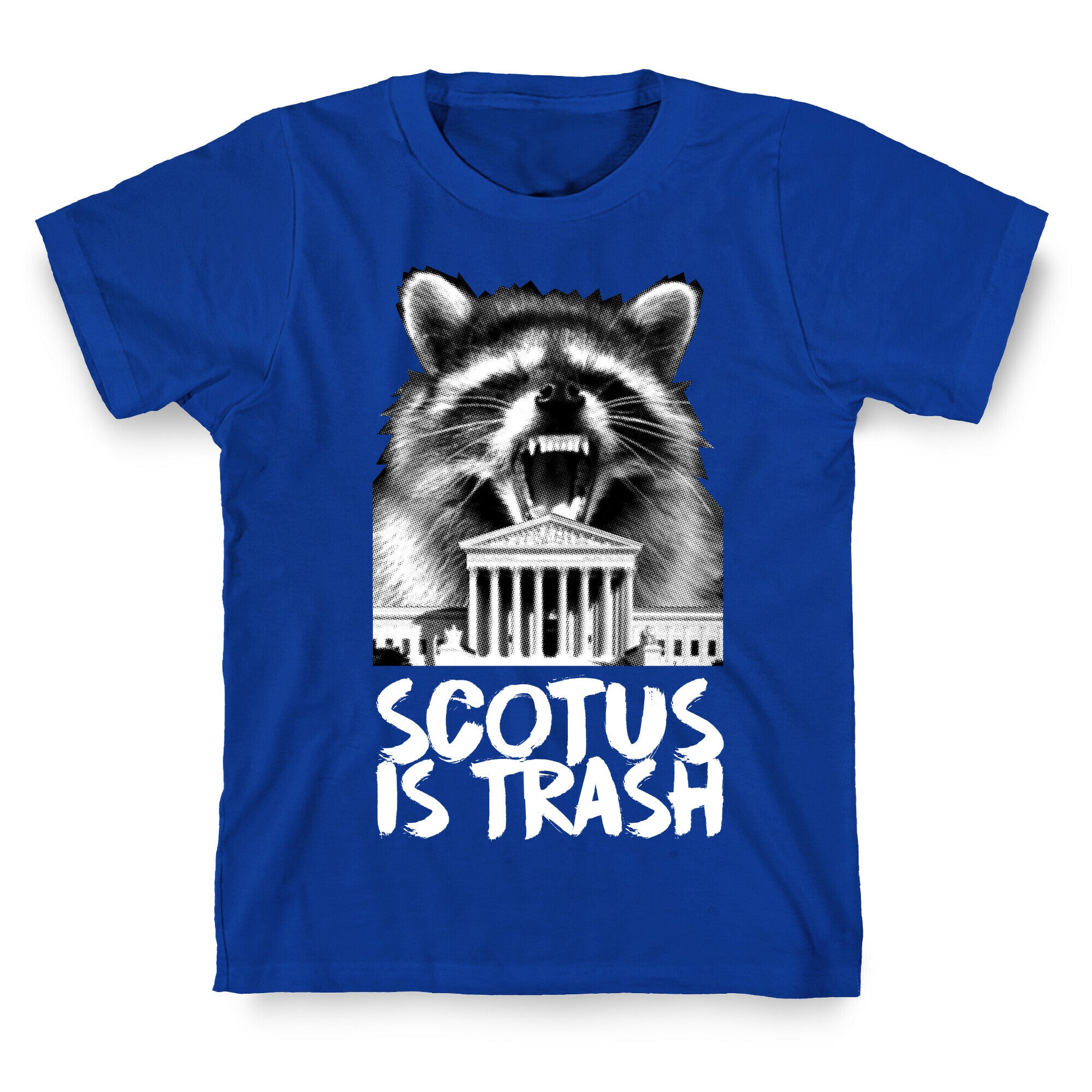 SCOTUS is Trash Raccoon Halftone T-Shirt