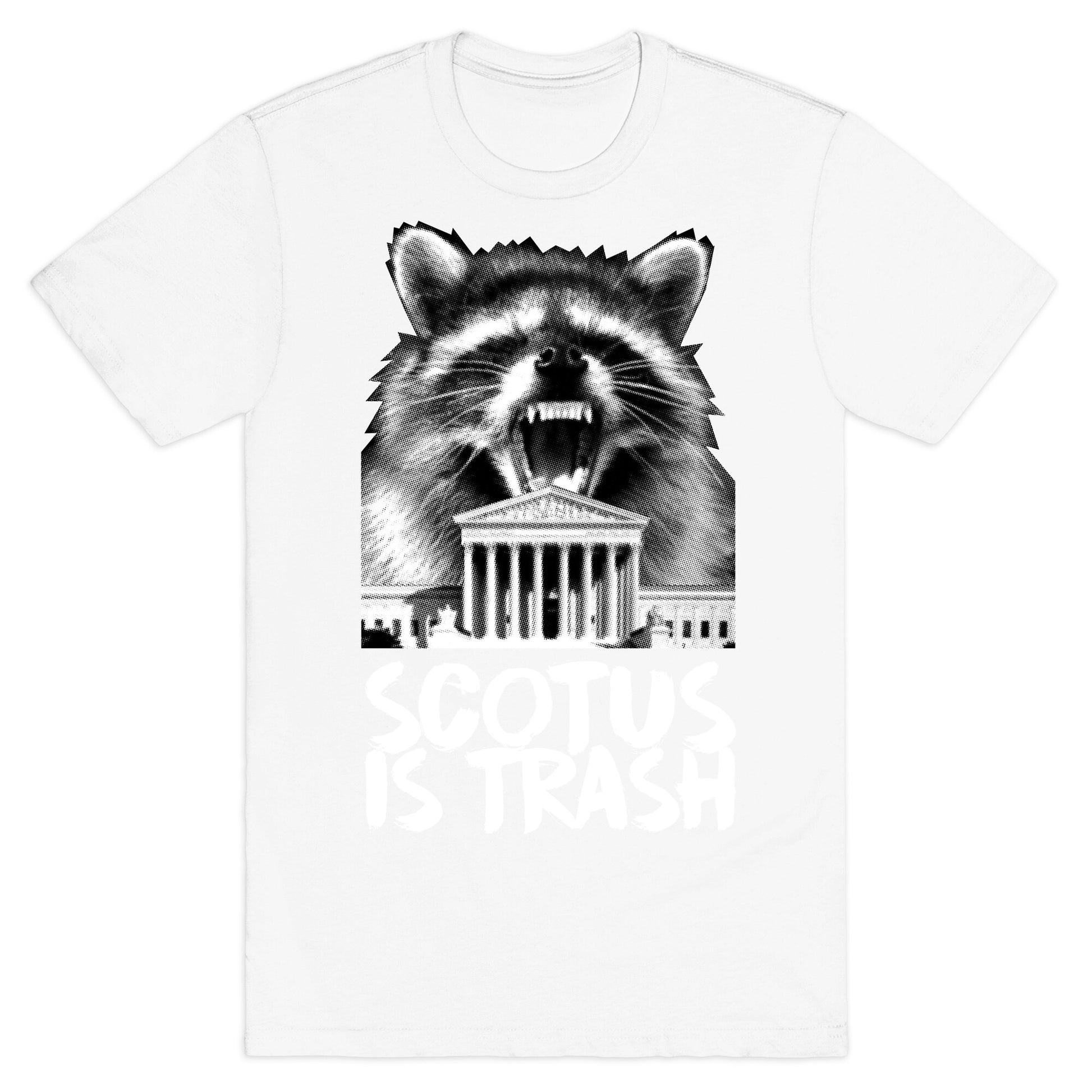 SCOTUS is Trash Raccoon Halftone T-Shirt