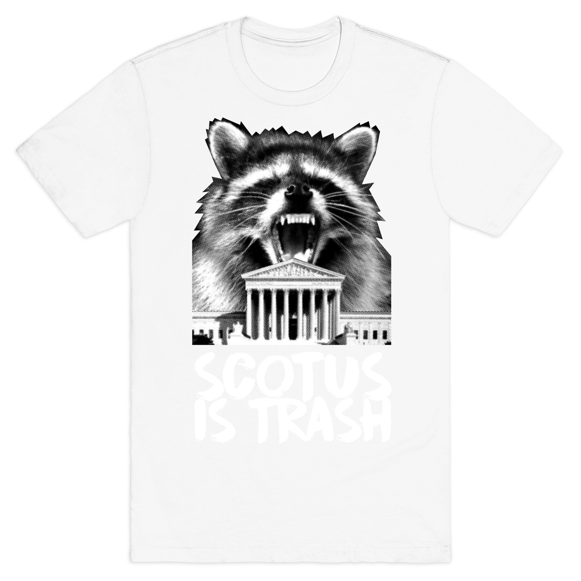 SCOTUS is Trash Raccoon Halftone T-Shirt