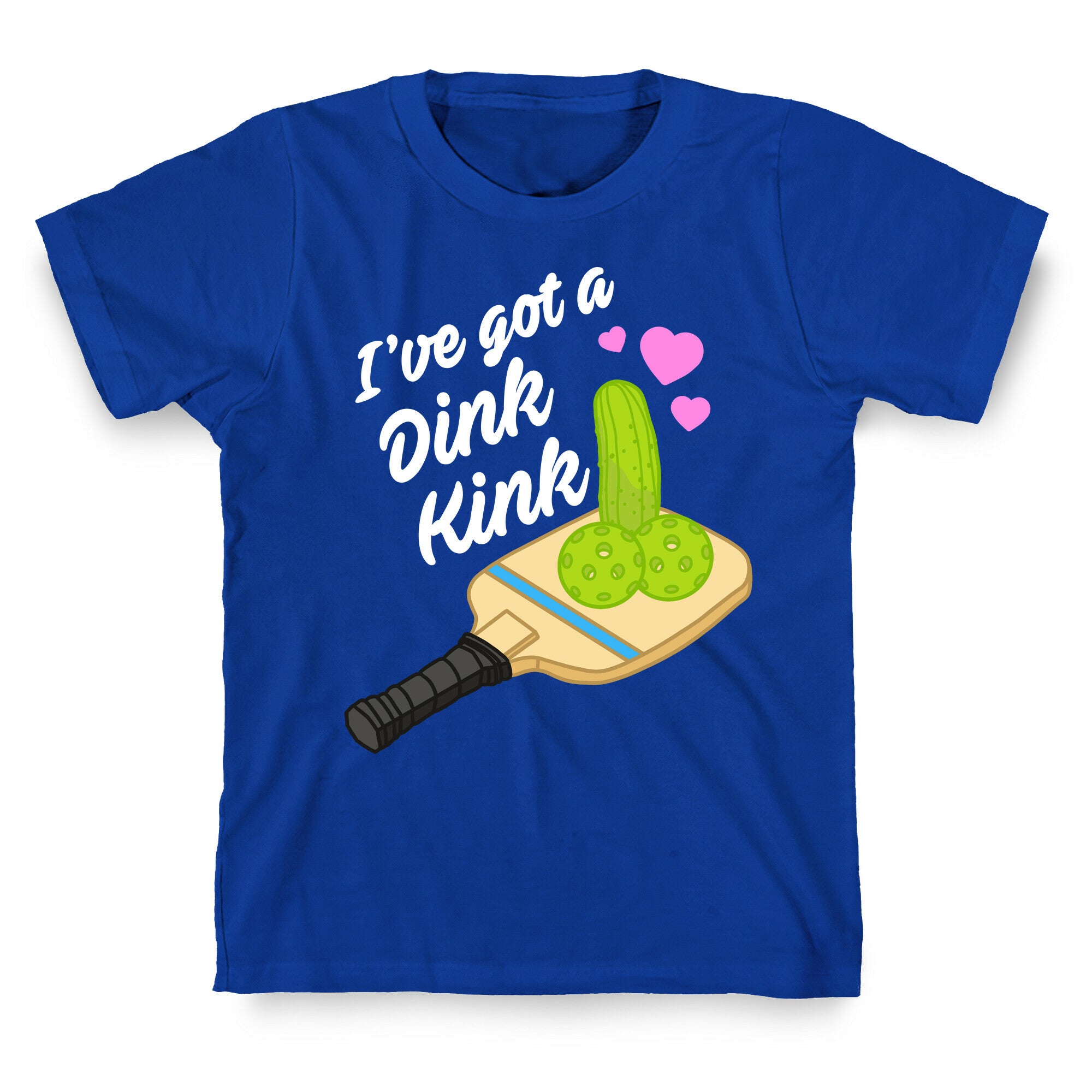 I've Got a Dink Kink Pickleball T-Shirt
