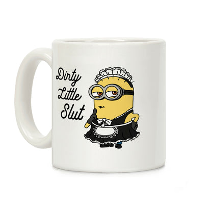 Dirty Little Slut Minion Maid Coffee Mug