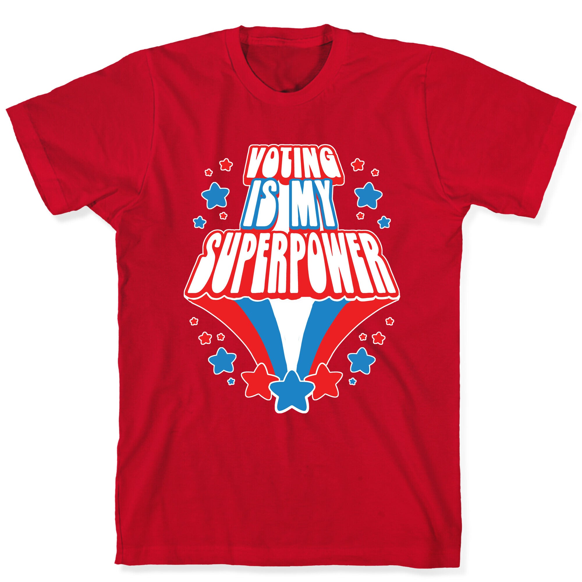 Voting Is My Superpower T-Shirt