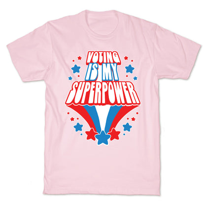 Voting Is My Superpower T-Shirt