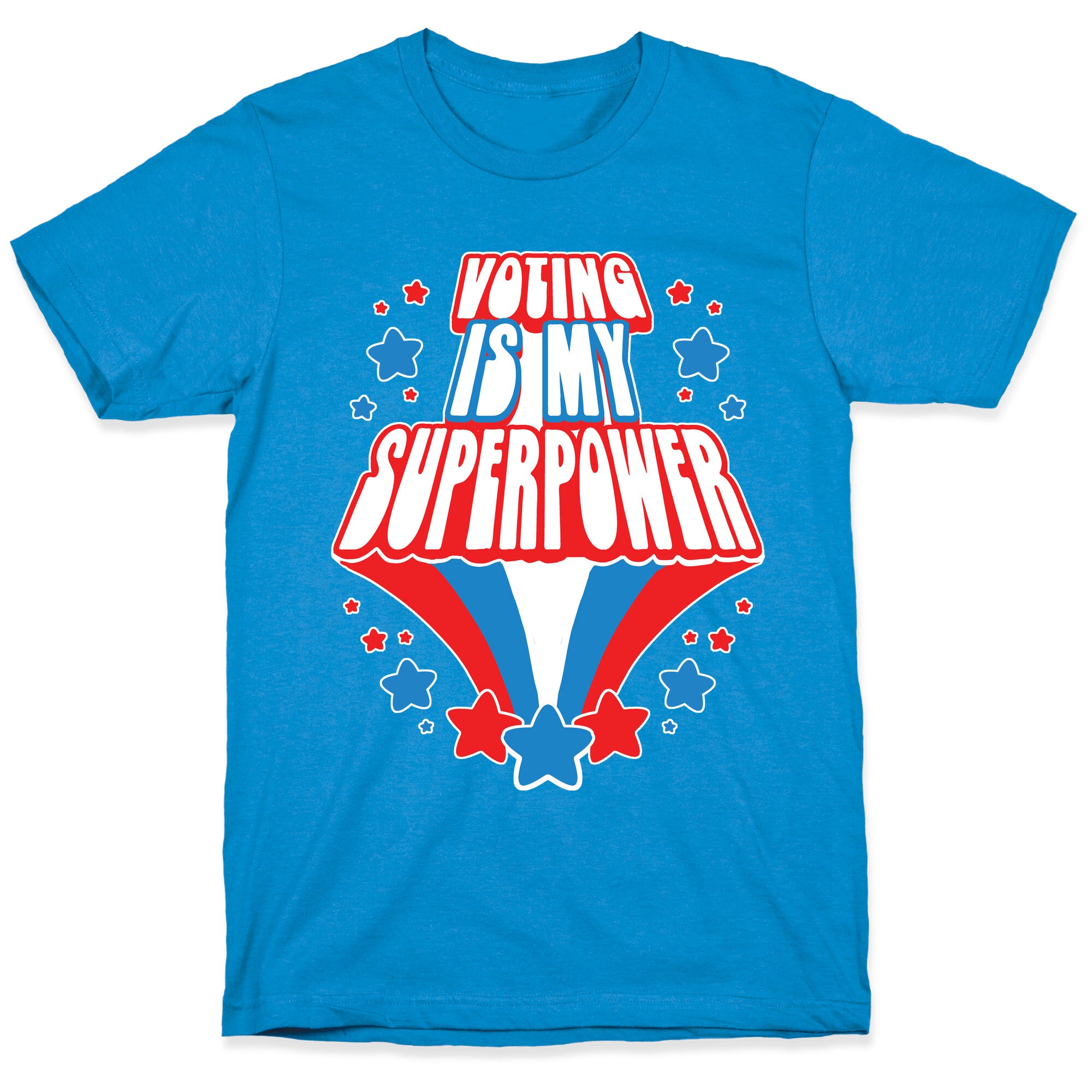 Voting Is My Superpower T-Shirt