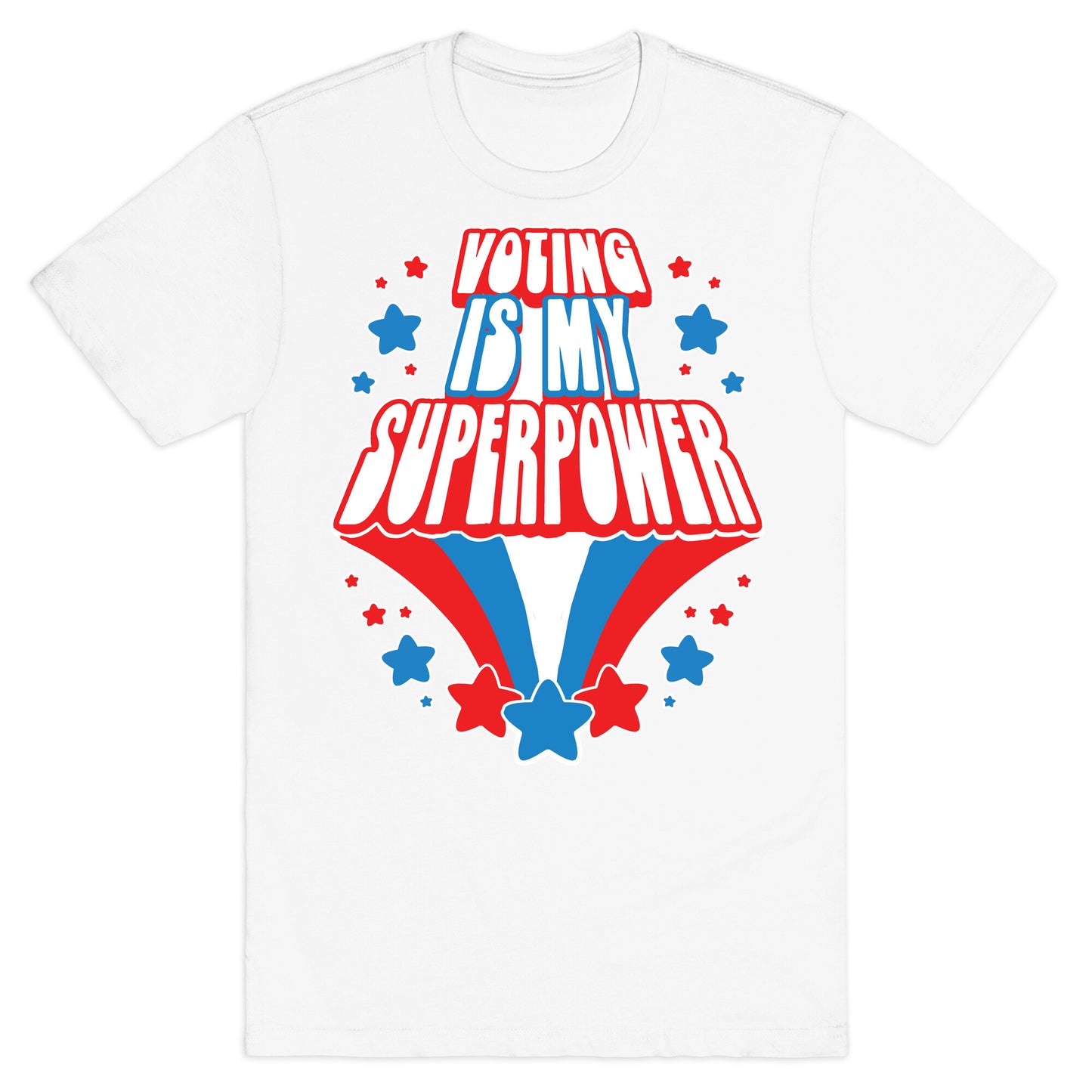Voting Is My Superpower T-Shirt