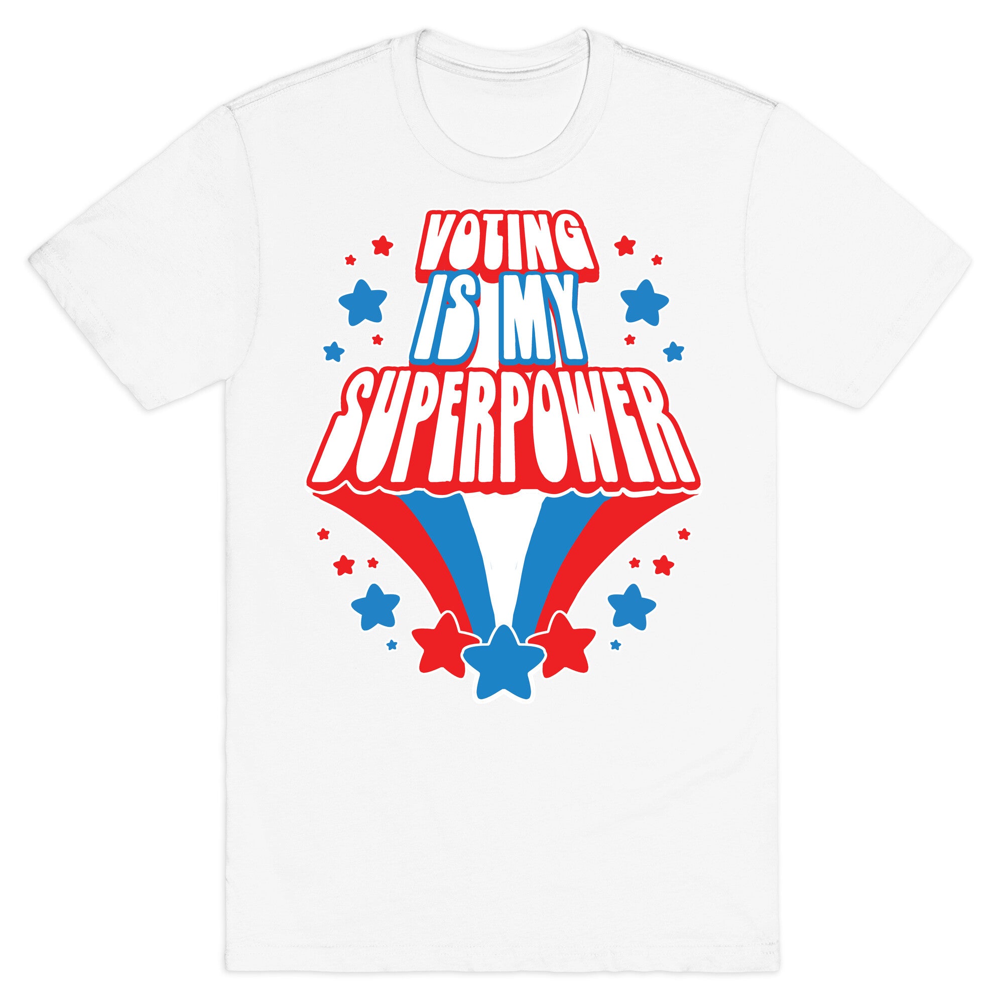 Voting Is My Superpower T-Shirt