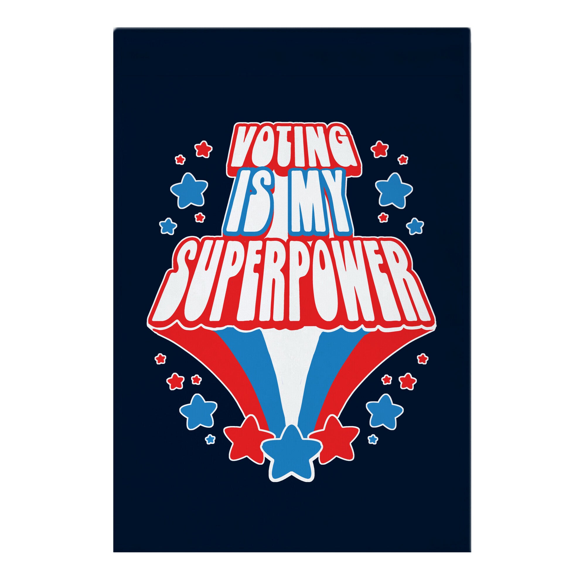 Voting Is My Superpower Garden Flag