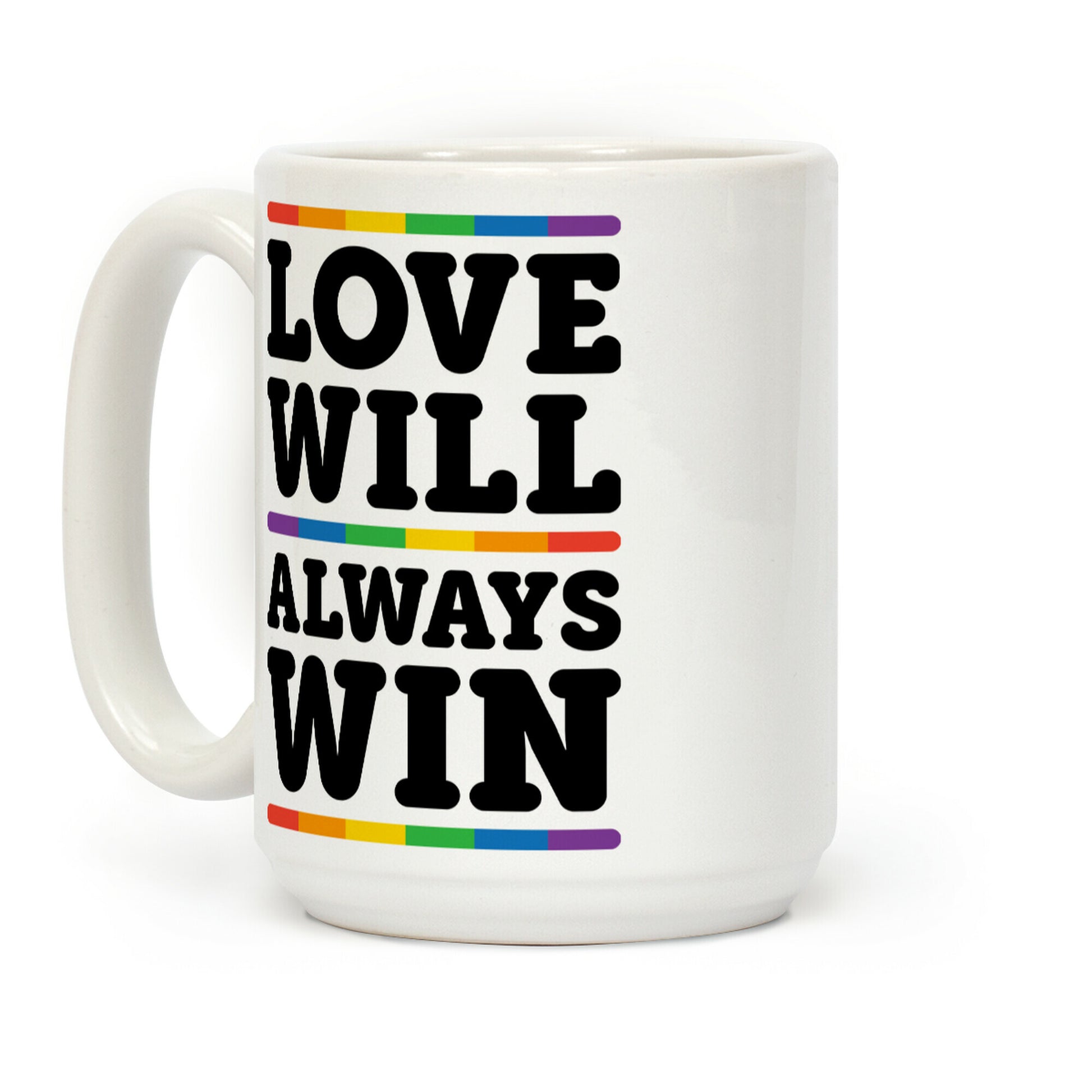 Love Will Always Win Coffee Mug