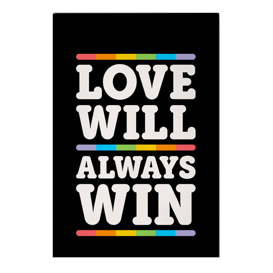 Love Will Always Win Garden Flag