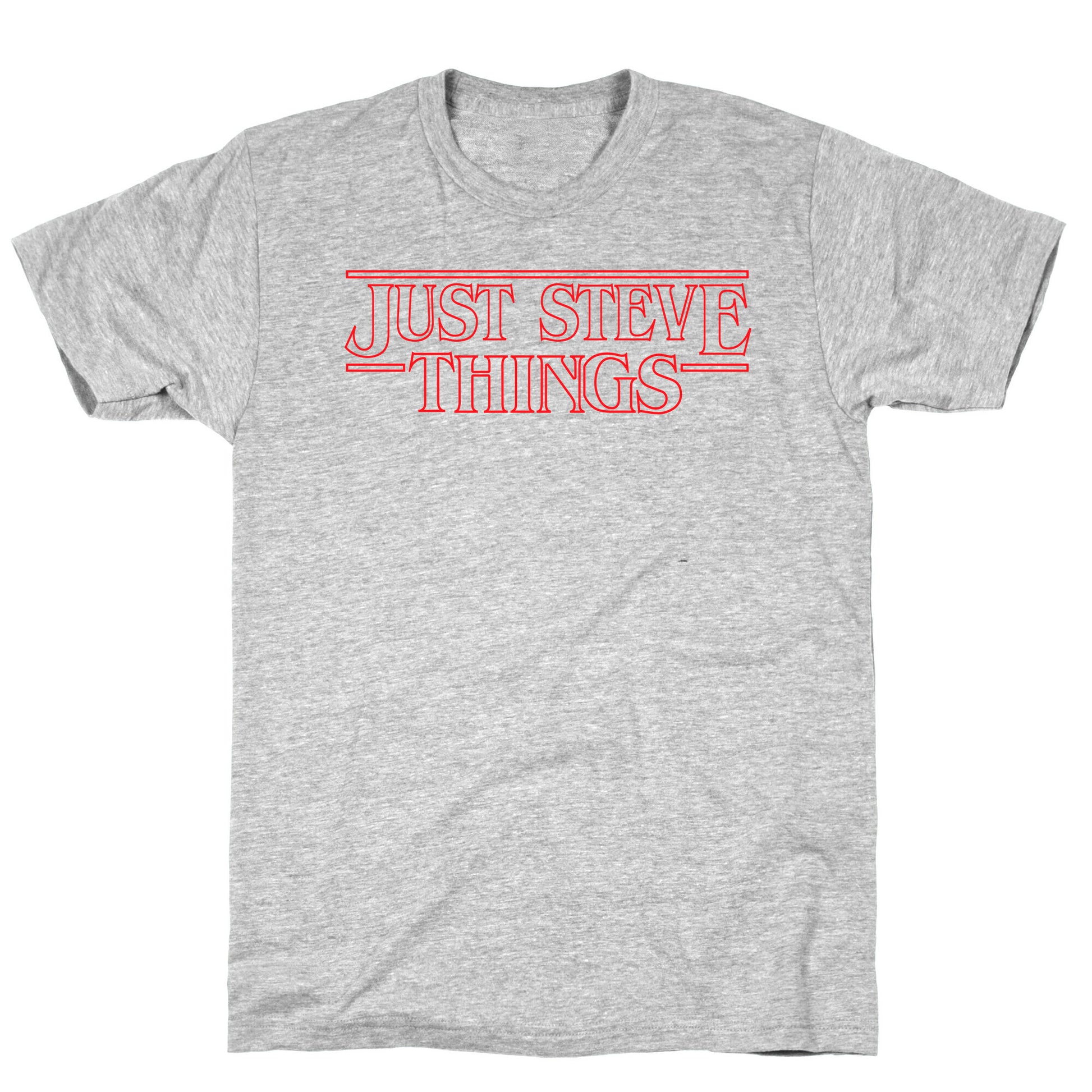 Just Steve Things T-Shirt